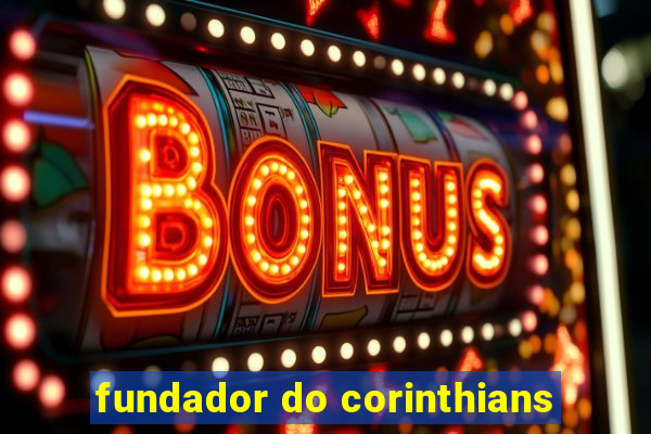 fundador do corinthians